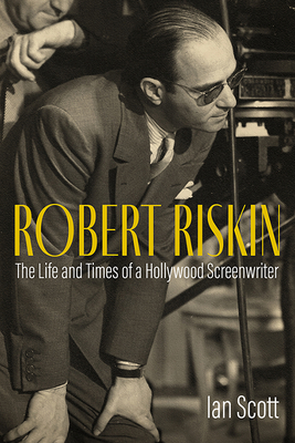 Couverture du livre : Robert Riskin - The Life and Times of a Hollywood Screenwriter
