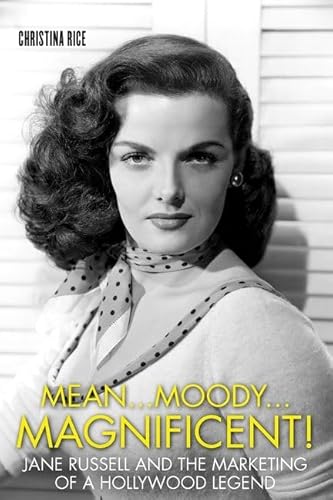 Couverture du livre : Mean...Moody...Magnificent! - Jane Russell and the Marketing of a Hollywood Legend