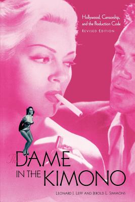 Couverture du livre : The Dame in the Kimono - Hollywood, Censorship, and the Production Code