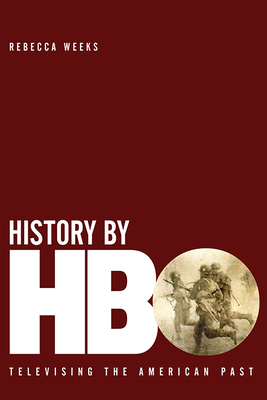 Couverture du livre : History by HBO - Televising the American Past