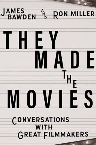 Couverture du livre : They Made the Movies - Conversations With Great Filmmakers