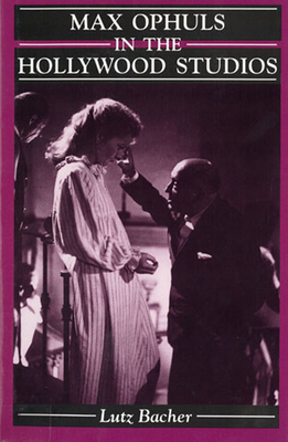 Couverture du livre : Max Ophuls in the Hollywood Studios