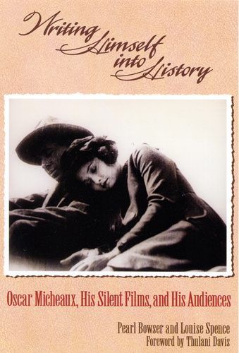 Couverture du livre : Writing Himself Into History - Oscar Micheaux, His Silent Films, and His Audiences
