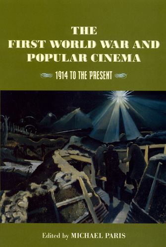 Couverture du livre : The First World War and Popular Cinema - 1914 to the Present