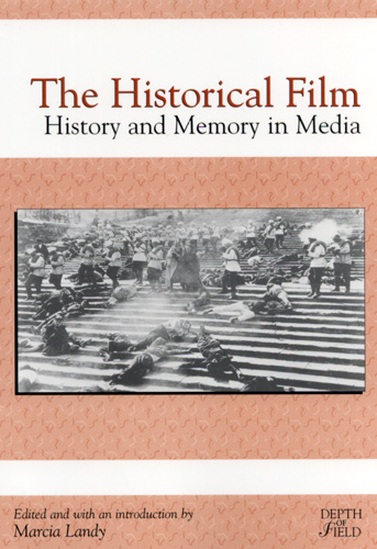 Couverture du livre : The Historical Film - History and Memory in Media