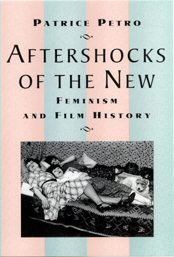 Couverture du livre : Aftershocks of the New - Feminism and Film History