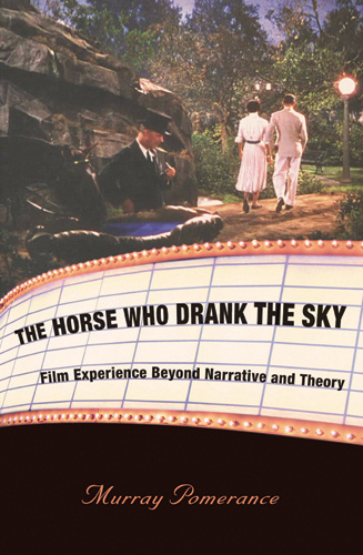 Couverture du livre : The Horse Who Drank the Sky - Film Experience Beyond Narrative and Theory
