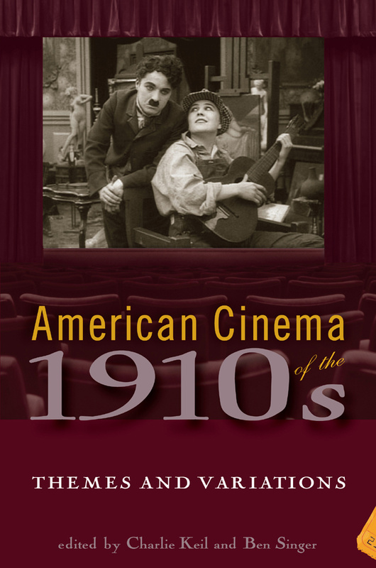 Couverture du livre : American Cinema of the 1910s - Themes and Variations