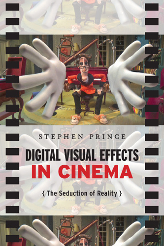 Couverture du livre : Digital Visual Effects in Cinema - The Seduction of Reality