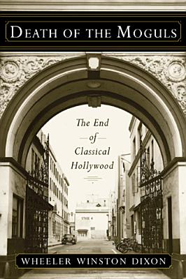 Couverture du livre : Death of the Moguls - The End of Classical Hollywood