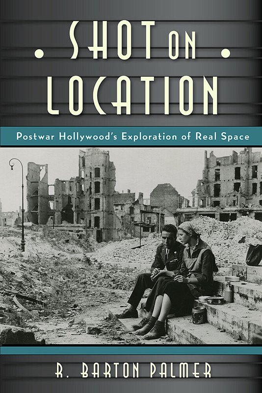 Couverture du livre : Shot on Location - Postwar American Cinema and the Exploration of Real Place