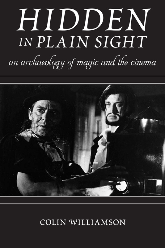 Book cover: Hidden in Plain Sight - An Archaeology of Magic and the Cinema
