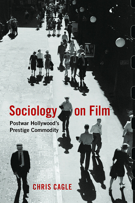 Book cover: Sociology on Film - Postwar Hollywood's Prestige Commodity