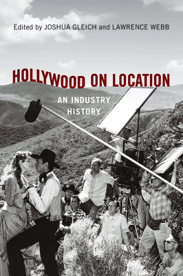 Couverture du livre : Hollywood on Location - An Industry History