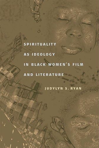 Couverture du livre : Spirituality As Ideology In Black Women's Film And Literature