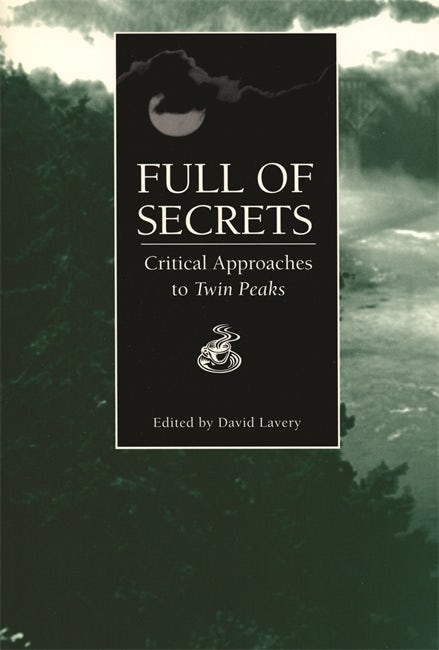 Couverture du livre : Full of Secrets - Critical Approaches to Twin Peaks