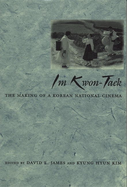 Couverture du livre : Im Kwon-Taek - The Making of a Korean National Cinema