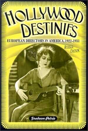 Couverture du livre : Hollywood Destinies - European Directors in America 1922-1931