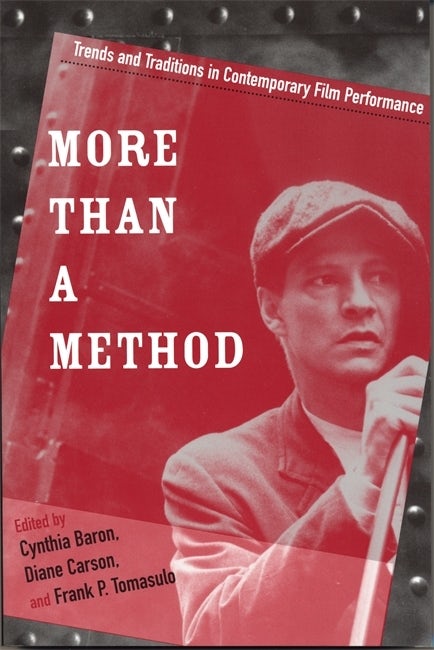 Book cover: More than a Method - Trends and Traditions in Contemporary Film Performance