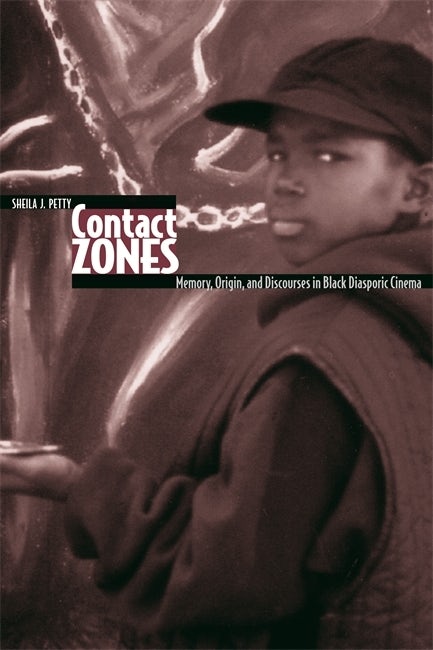 Book cover: Contact Zones - Memory, Origin, and Discourses in Black Diasporic Cinema