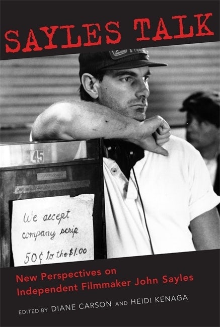 Couverture du livre : Sayles Talk - New Perspectives on Independent Filmmaker John Sayles