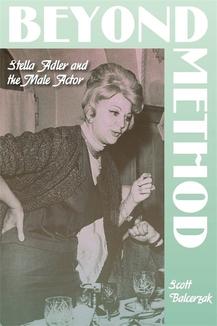 Couverture du livre : Beyond Method - Stella Adler and the Male Actor
