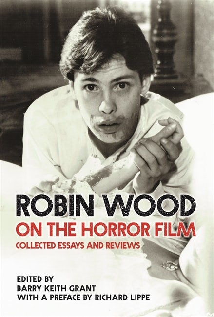 Couverture du livre : Robin Wood on the Horror Film - Collected Essays and Reviews