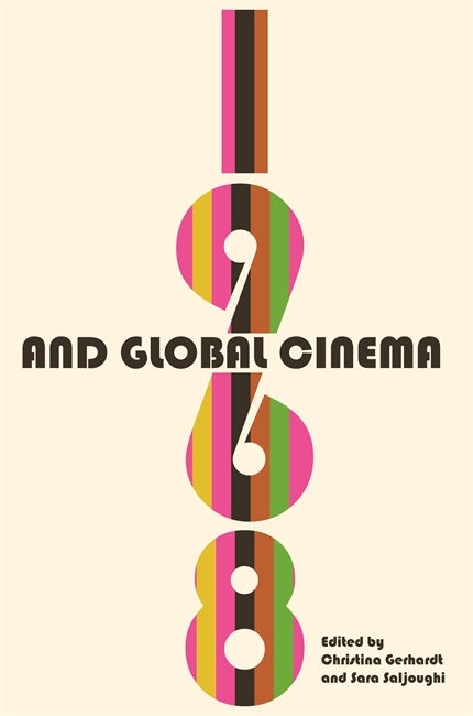 Couverture du livre : 1968 and Global Cinema