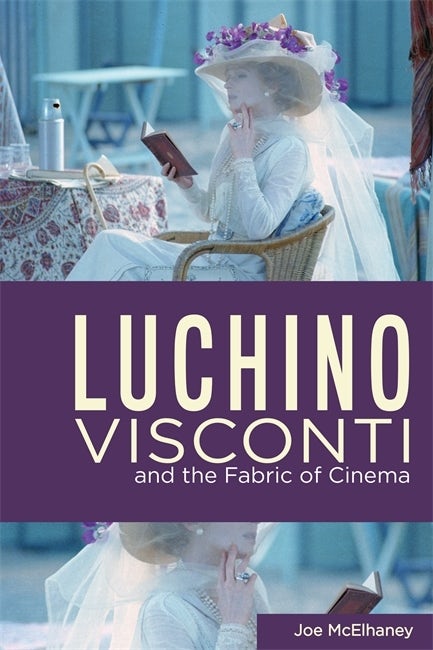 Book cover: Luchino Visconti and the Fabric of Cinema