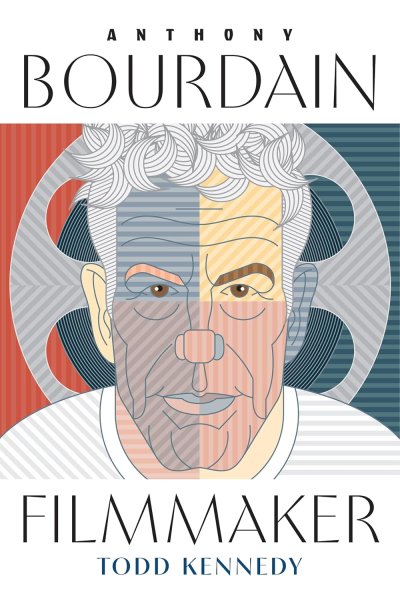 Couverture du livre : Anthony Bourdain, Filmmaker