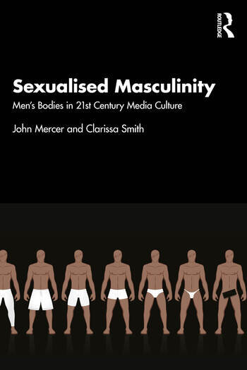 Couverture du livre : Sexualised Masculinity - Men's Bodies in 21st Century Media Culture