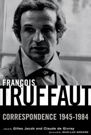Couverture du livre : Francois Truffaut - Correspondence 1945-1984