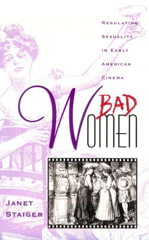 Couverture du livre : Bad Women - Regulating Sexuality in Early American Cinema