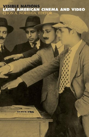 Couverture du livre : Visible Nations - Latin American Cinema and Video