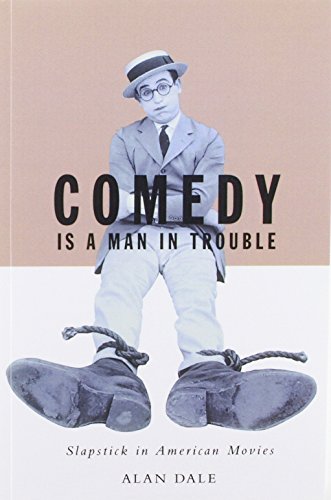 Couverture du livre : Comedy Is a Man in Trouble - Slapstick in American Movies