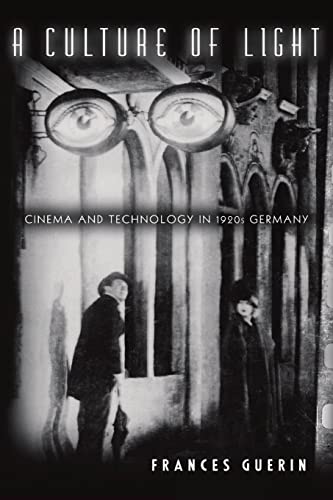 Couverture du livre : A Culture Of Light - Cinema And Technology In 1920s Germany
