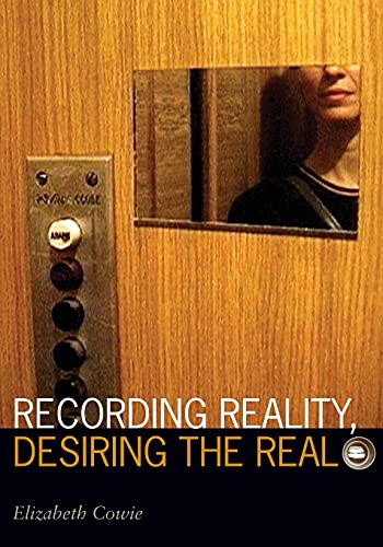 Book cover: Recording Reality, Desiring the Real