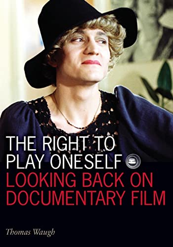 Book cover: The Right to Play Oneself - Looking Back on Documentary Film