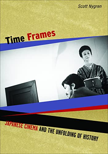 Book cover: Time Frames - Japanese Cinema And the Unfolding of History