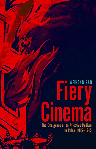 Couverture du livre : Fiery Cinema - The Emergence of an Affective Medium in China, 1915-1945