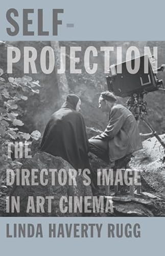 Book cover: Self-Projection - The Director's Image in Art Cinema