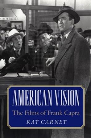Couverture du livre : American Vision - The Films of Frank Capra