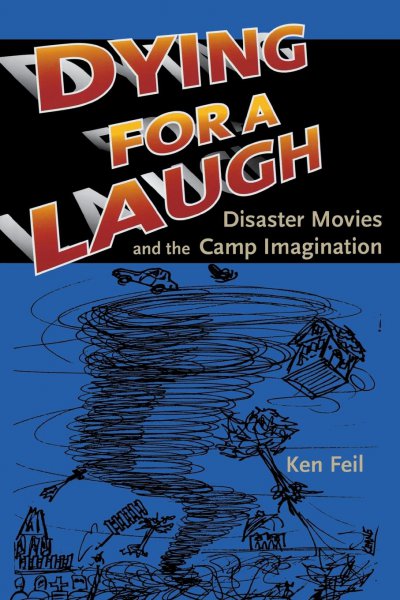 Couverture du livre : Dying for a Laugh - Disaster Movies and the Camp Imagination