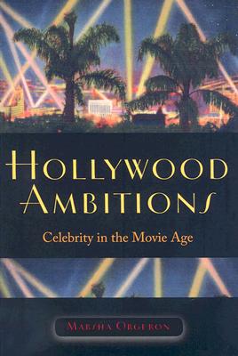 Couverture du livre : Hollywood Ambitions - Celebrity in the Movie Age