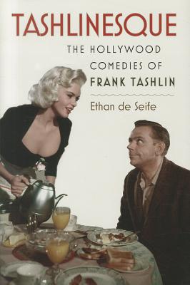 Couverture du livre : Tashlinesque - The Hollywood Comedies of Frank Tashlin