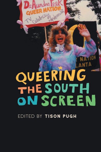 Couverture du livre : Queering the South on Screen