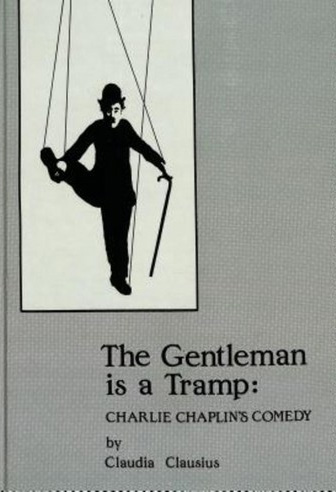 Book cover: The Gentleman is a Tramp - Charlie Chaplin's Comedy