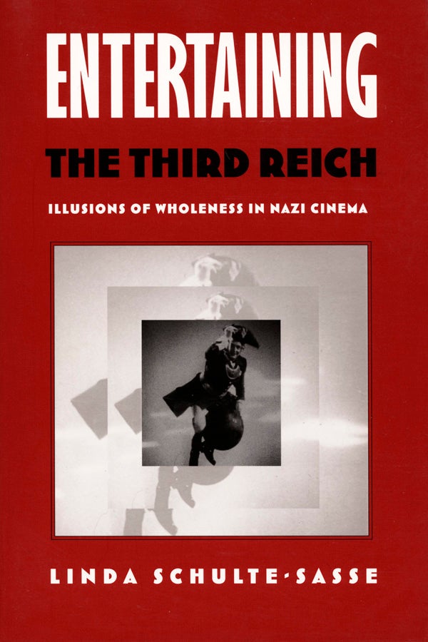 Couverture du livre : Entertaining the Third Reich - Illusions of Wholeness in Nazi Cinema