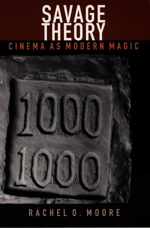 Couverture du livre : Savage Theory - Cinema as Modern Magic
