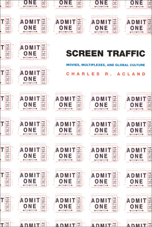 Couverture du livre : Screen Traffic - Movies, Multiplexes, and Global Culture